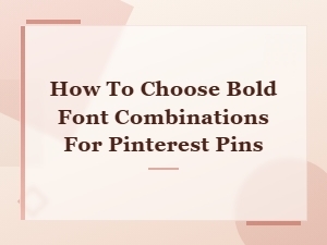 Bold Font Pairings for Pinterest Pins